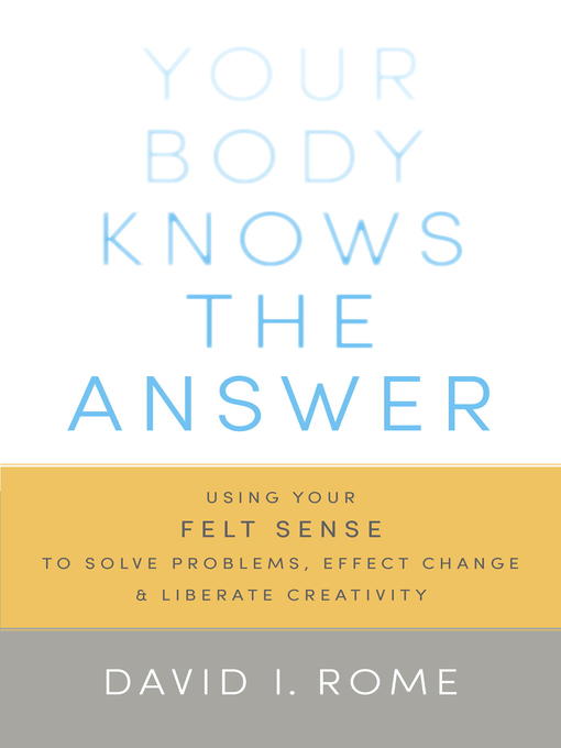 Title details for Your Body Knows the Answer by David I. Rome - Wait list